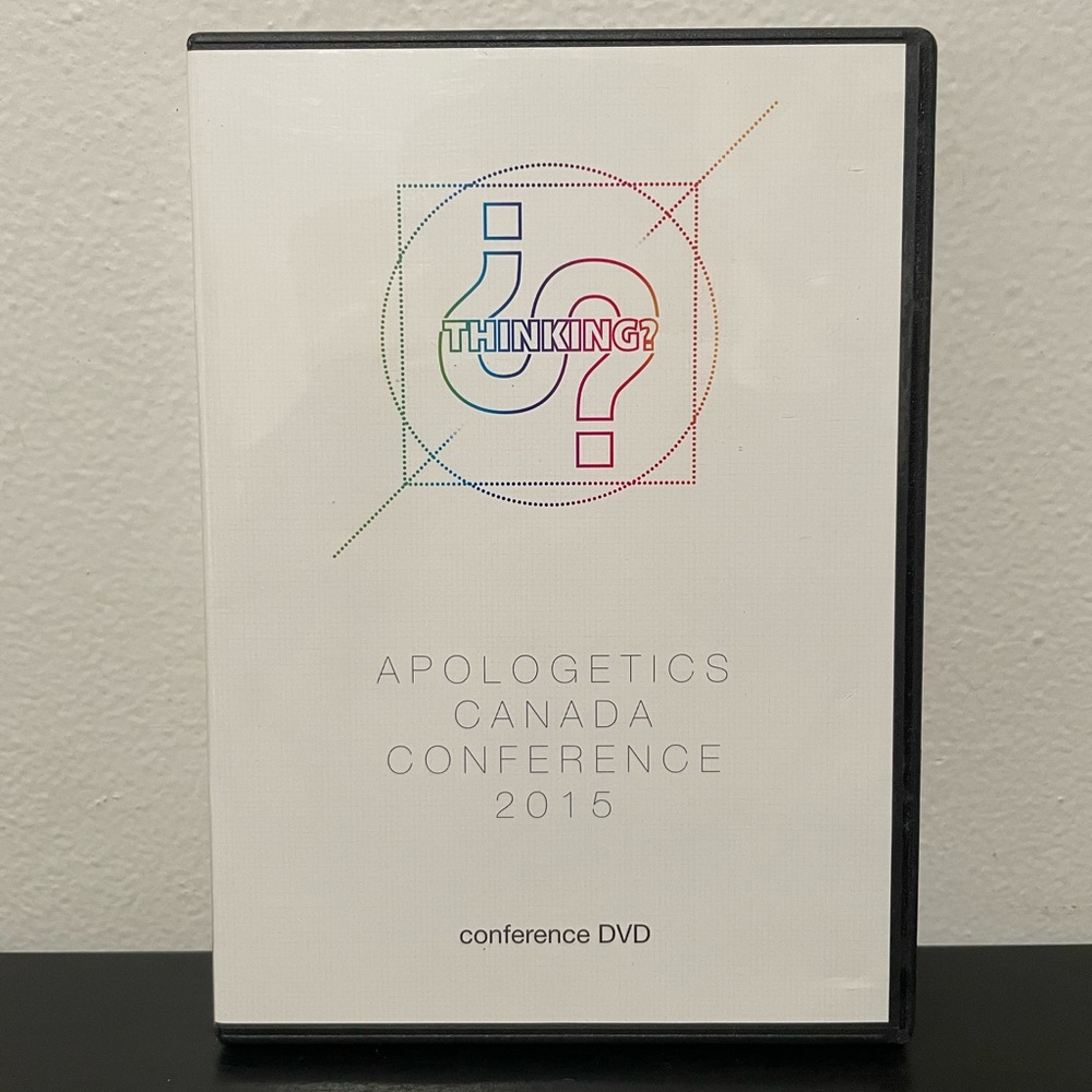 Apologetics Canada Conference 2015 DVD Thinking? 2 Disc Christian Religion God